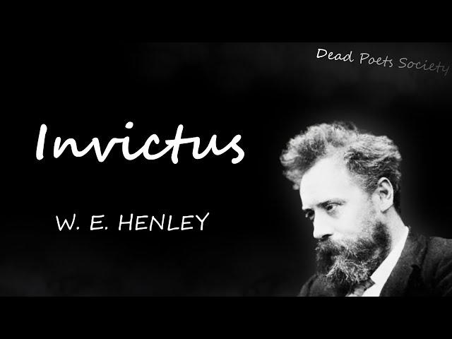 Invictus, Wonderful Poem By WILLIAM ERNEST HENLEY