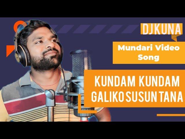 KUNDAM KUNDAM GALIKO // New Mundari Video Song 2023