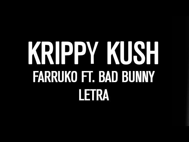 Farruko - KRIPPY KUSH FT. Bad Bunny ( LETRA )