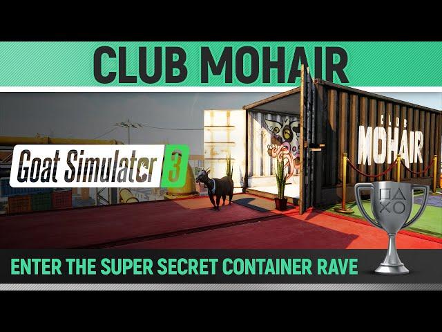 Goat Simulator 3 - Club Mohair  Trophy / Achievement Guide (How to open the Secret Container Rave)