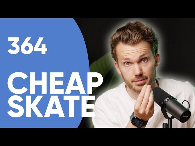 364 The Right And Wrong Place to be CHEAP In Your Firm