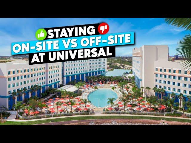 Should YOU Stay On-site or Off-site at Universal Orlando?