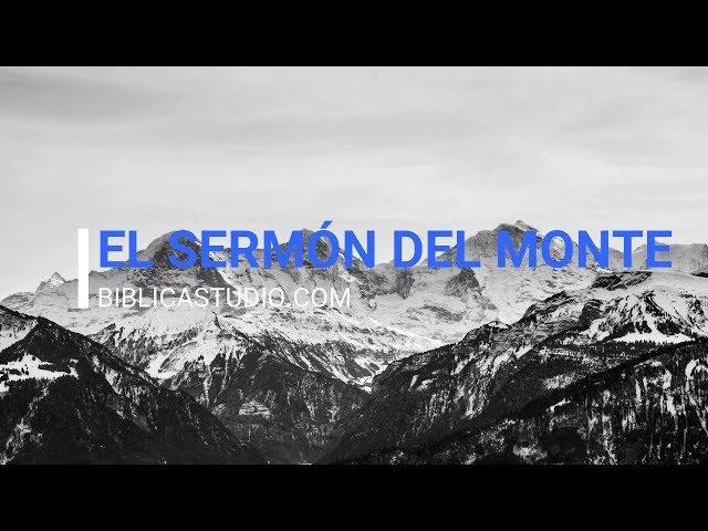 El Sermón del Monte - Parte I