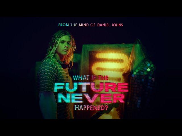 Daniel Johns - What If The Future Never Happened? (Official Trailer)