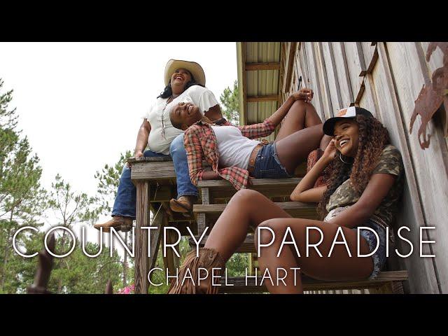 Chapel Hart - "Country Paradise" (Original Music)