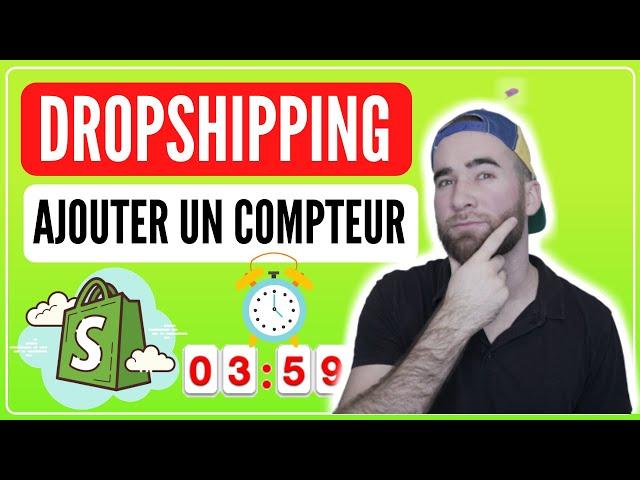 AJOUTER UN COMPTEUR EN DROPSHIPPING SUR SHOPIFY