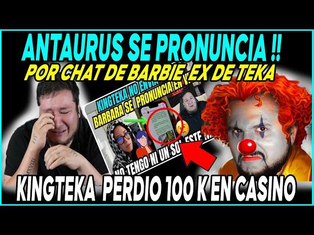 PICANTE ANTAURUS SE PRONUNCIA LUEGO DE KE BARBIE EX DE TEKA  FILTRARA CHATS DE KINGTEKA