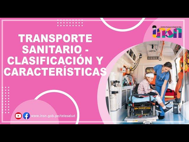 Transporte Sanitario   Clasificación y características - Telecapacitación INSN