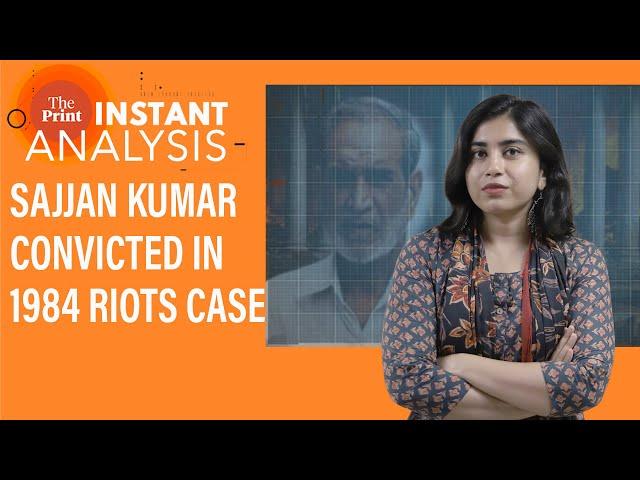 What Ex-Cong MP Sajjan Kumar's conviction says about the pace of  1984 anti-Sikh riots cases