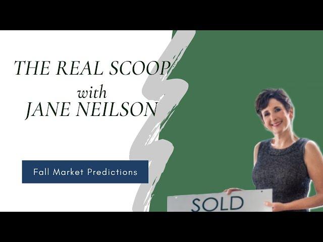 How's the Fall Market? 2021 Fall Market Predictions with Jane Neilson