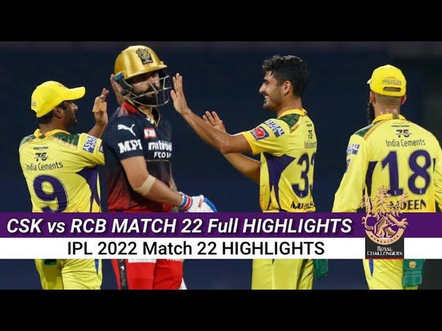 CSK Vs RCB Match Full Highlights | Match 22 rcb vs csk | Ipl 2022 important match highlight |