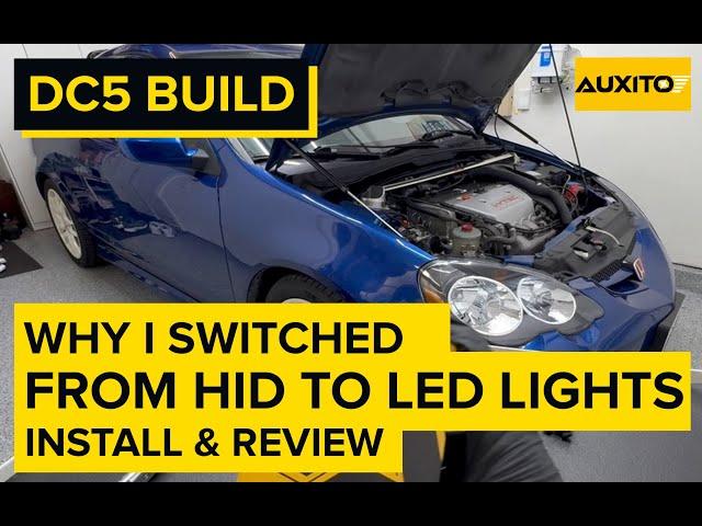 Why I switched? HID to LED conversion | Installing Auxito LED Lights on my Acura RSX Type S (DC5)