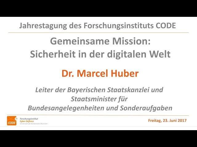 Jahrestagung des FI CODE 2017 Cybersecurity: Sicherheit in der digitalen Welt, Dr. Marcel Huber