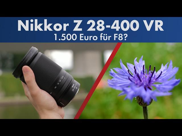 Sind 1.500 € zu viel für ein Reisezoom? | Nikon Z 28-400mm F4-8 VR im Test [Deutsch]