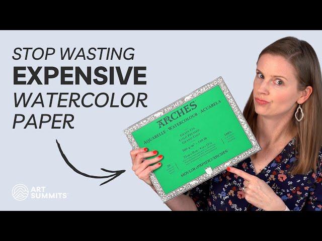 Stop Wasting Expensive Watercolor Paper