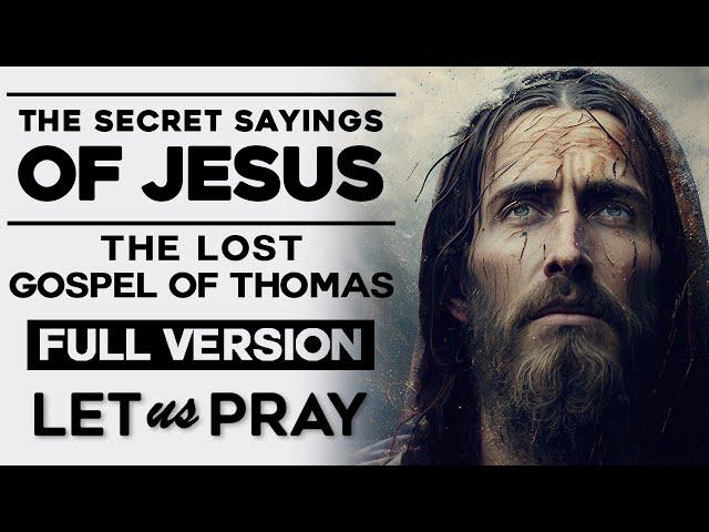 Exploring the Secret Sayings of Jesus: The Lost Gospel of Thomas (FULL VERSION)