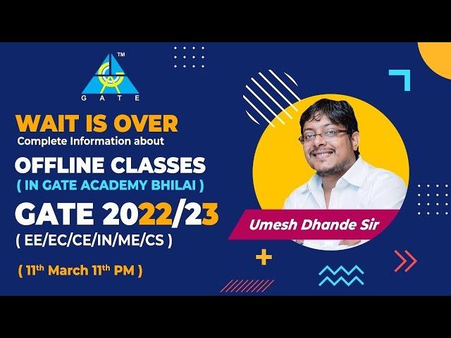 Complete Information About Offline Classes in GATE ACADEMY Bhilai By Umesh Dhande Sir| GATE 2022/23