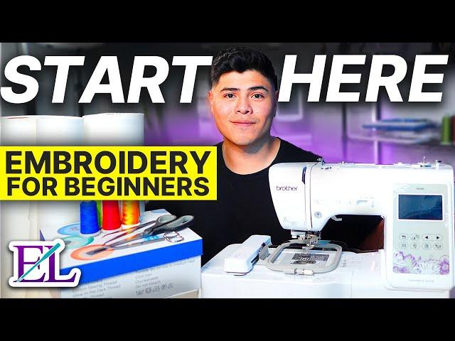 EVERYTHING you Need to Start Machine Embroidery for Beginners 101