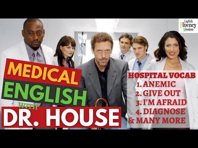 Learn Hospital English Vocabulary with Dr. House M.D. | Medical English Conversation | OET Listening