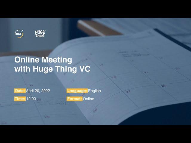 Online Meeting with Huge Thing VC