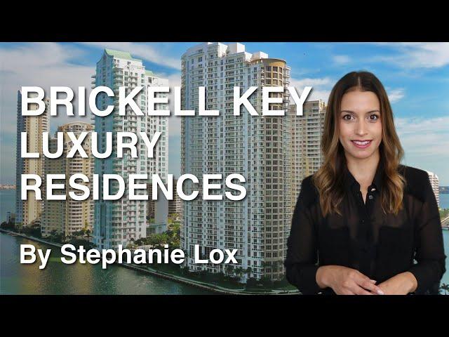 Brickell Key Miami Luxury Real Estate by Stephanie Lox