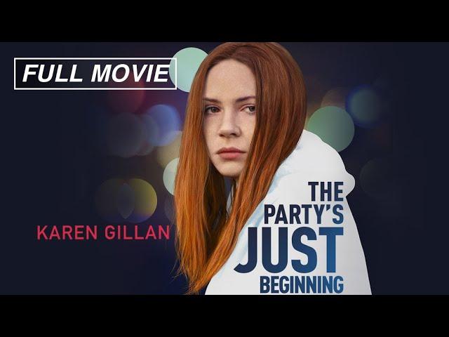 The Party's Just Beginning (FULL MOVIE) | Indie Drama, Quarterlife Crisis | Karen Gillan, Lee Pace