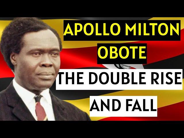 Apollo Milton Obote | The Untold Story of Uganda's President Who was overthrown by Idi Amin Dada