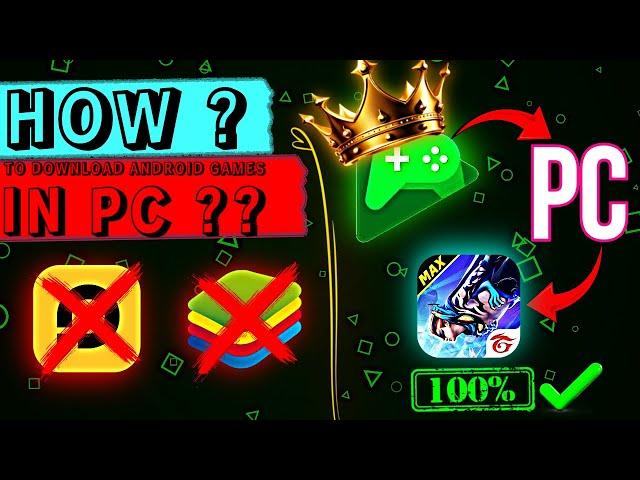How To Download Free Fire OR Android Games In PC Without Bluestacks? Step-By-Step Guide || #freefire