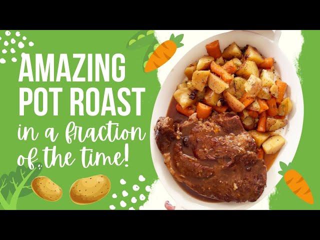 How To Make Amazing Pot Roast In A Fraction Of The Time