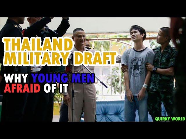 Dramatic Thailand Military Draft, Why Young Men Afraid Of Conscription