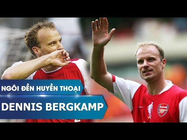 Ngôi đền huyền thoại | Dennis Bergkamp