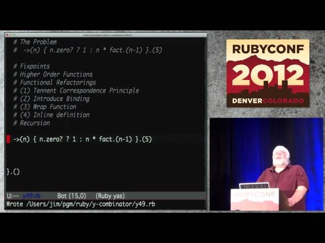Ruby Conf 12 - Y Not- Adventures in Functional Programming by Jim Weirich