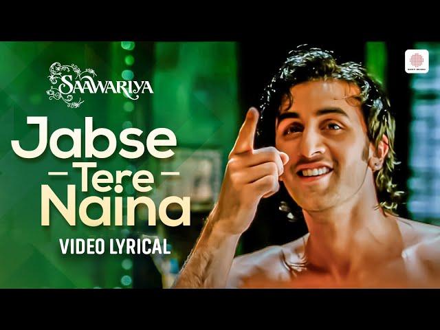 Jab Se Tere Naina Lyrical Video - Saawariya | Ranbir Kapoor | Sonam Kapoor | Shaan