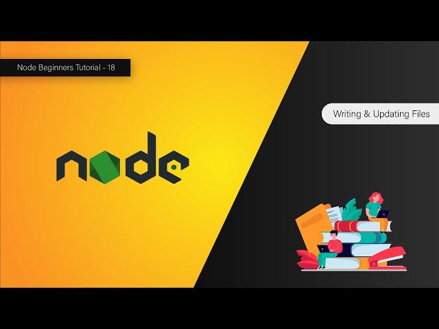 Writing and Updating Files - Node For Beginners - 18