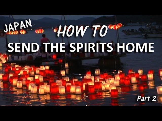 Obon - Japan's Festival of The Dead (Part 2)