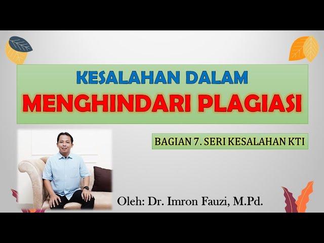 KESALAHAN DALAM MENGHINDARI PLAGIASI ~ Bagian 7 Seri Kesalahan Karya Ilmiah