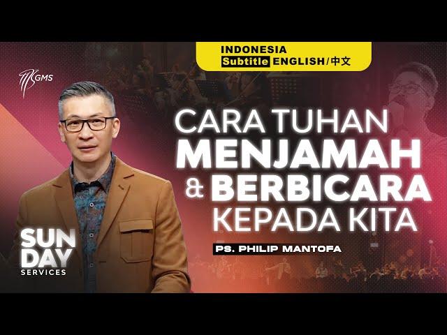 Ibadah Minggu | Cara Tuhan Menjamah & Berbicara Kepada Kita (Official Philip Mantofa)