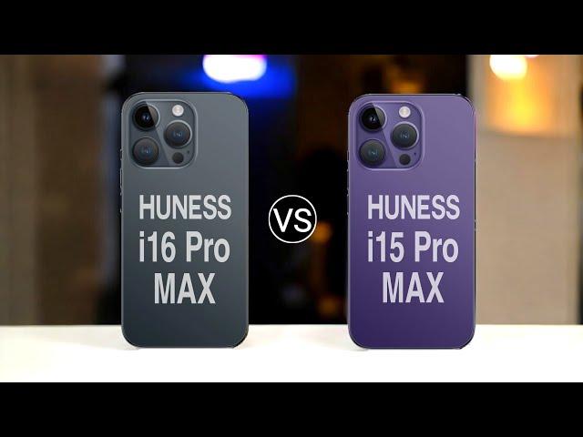 Huness i16 Pro Max vs Huness i15 Pro Max