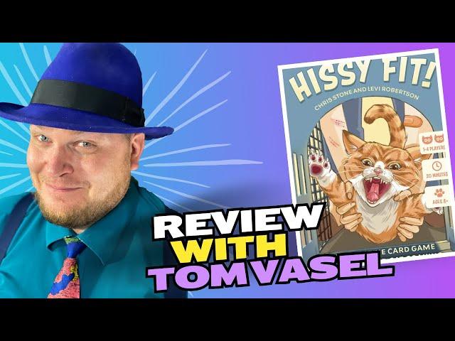 Hissy Fit Review with Tom Vasel