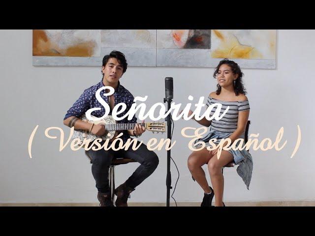 Señorita (Versión en Español) - Shawn Mendes & Camila Cabello (Charly Romer8 ft. Ximena Giovanna)