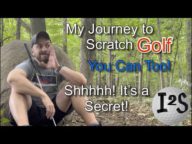 How I Dropped 12 Strokes & How YOU can get to Scratch! | Channel Intro