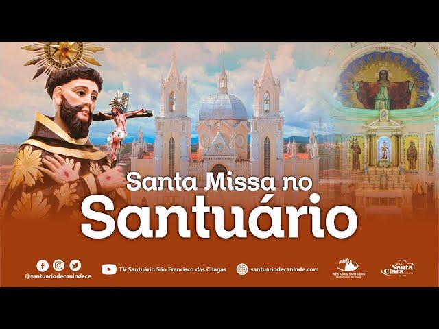 SANTA MISSA NO SANTUÁRIO DE SÃO FRANCISCO DAS CHAGAS, CANINDÉ-CE. (13/11/2024)