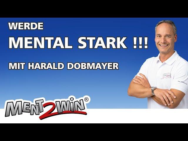 Mentaltraining:  Wie Du ganz schnell MENTAL STARK wirst!!!