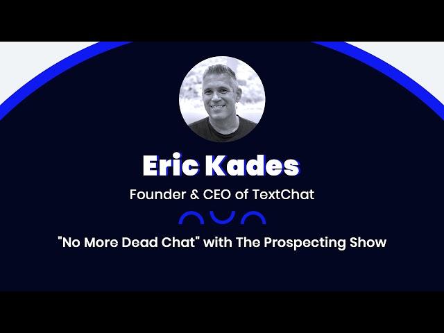 "No More Dead Chat" with the Prospecting Show