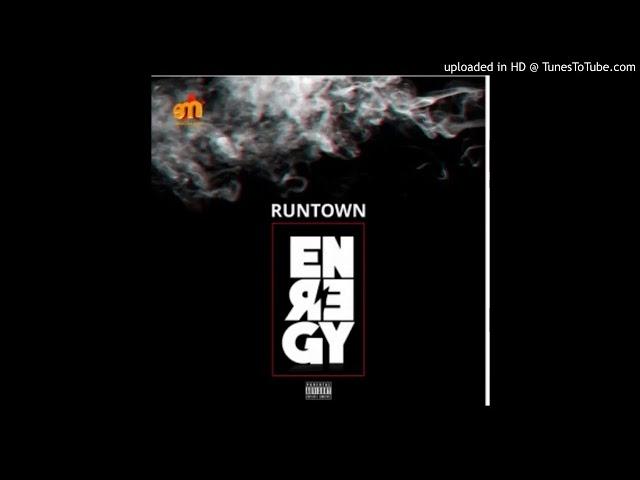 Runtown    Energy