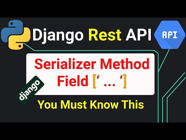 Django Rest Framework API #25 / How To Add Extra Fields To a Serializer  Using SerializerMethodField