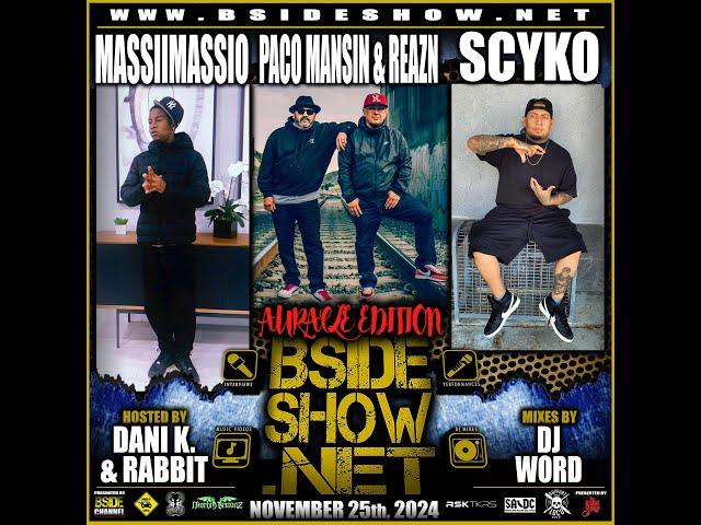 BSIDE SHOW ~ Ep. 705 ~ Paco Mansin & Reazn ~ Massiimassio ~ Scyko