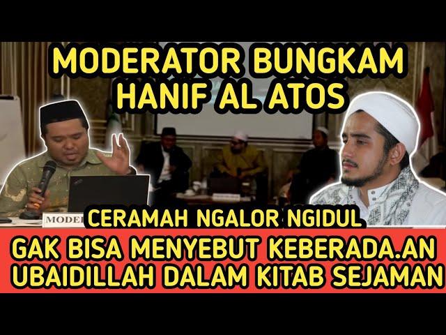 DEBAT NASAB TERPARAH‼️MODERATOR BUNGKAM HANIF AL ATOS‼️KIBAH 100% HABIB DZURIYAH NABI...!??