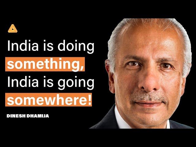 The Indian Century Will Redefine Geo-growth | Dinesh Dhamija | Episode 119