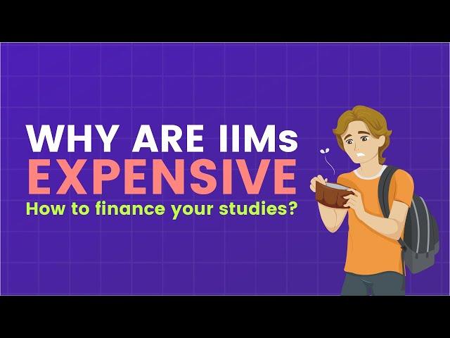 Why Are IIMs Expensive? How to Finance Your IPM Fees?